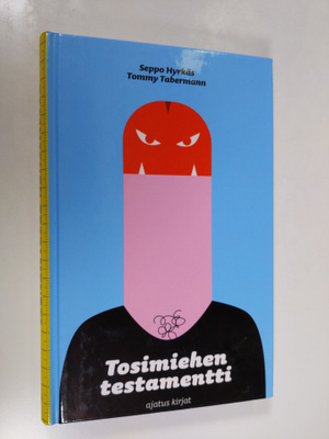 Seppo Hyrkäs : Tosimiehen testamentti