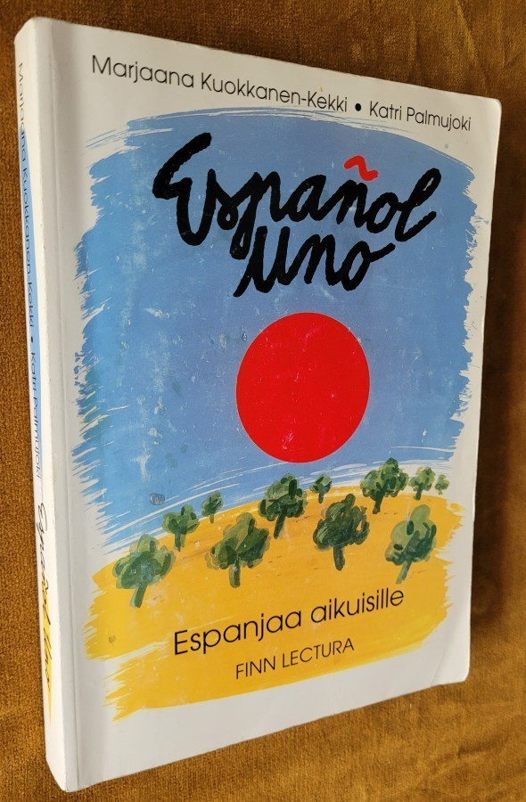 Español uno - Marjaana Kuokkanen-Kekki, Katri Palmujoki