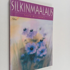 Tuula Arvilommi : Silkinmaalaus (+kaavio) - pikkukuva 1