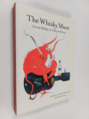 Robin Laing : The Whisky Muse - Scotch Whisky in Poem and...