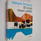 Vilhelm Moberg : Ei kotia maan päällä - pikkukuva 1