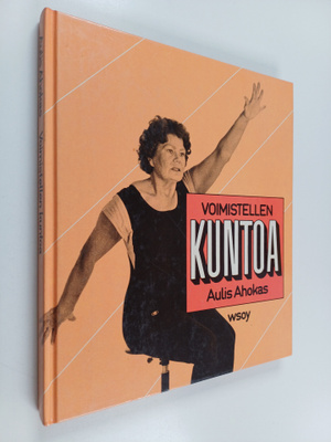Aulis Ahokas : Voimistellen kuntoa