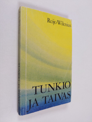Reijo Wilenius : Tunkio ja taivas : Pohdintoja Suomesta