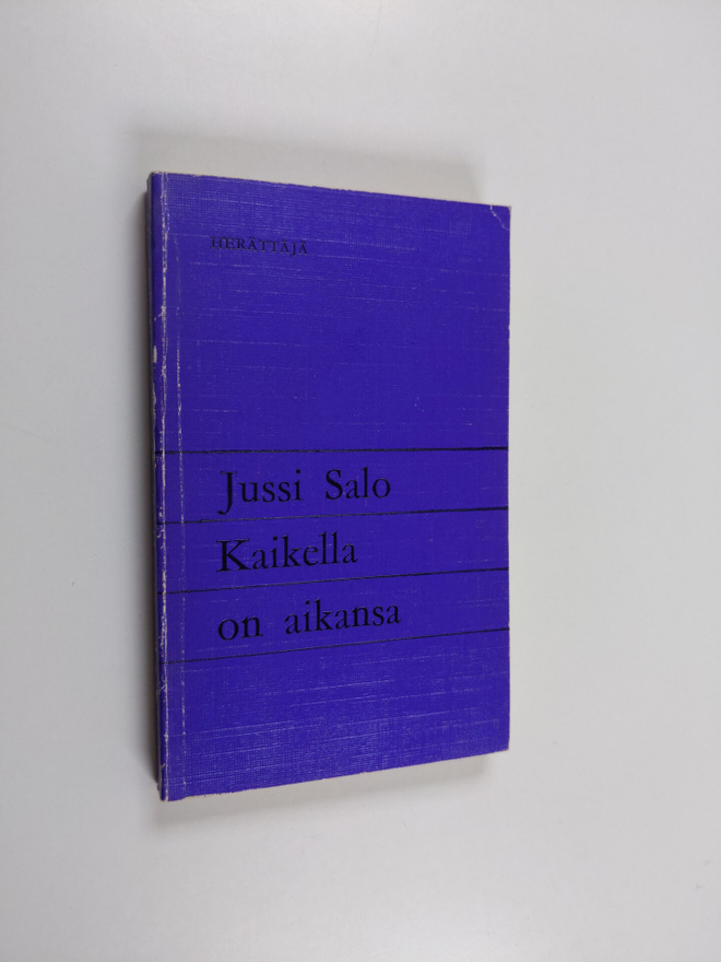 Jussi Salo : Kaikella on aikansa
