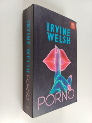 Irvine Welsh : Porno