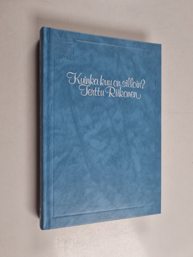 Terttu Riikonen : Kuinka kuu on silloin