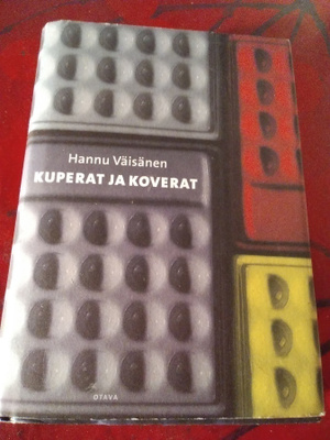 HANNU VÄISÄNEN : KUPERAT JA KOVERAT