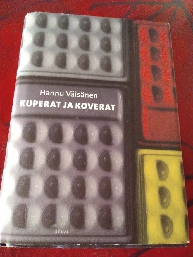 HANNU VÄISÄNEN : KUPERAT JA KOVERAT