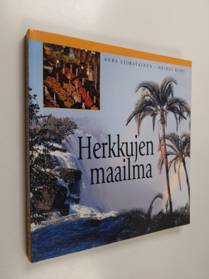Aura Liimatainen : Herkkujen maailma
