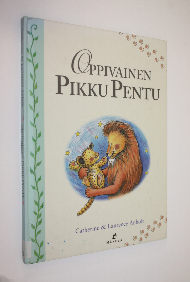 Catherine Anholt : Oppivainen pikku pentu