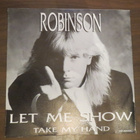 Robinson: Let Me Show/Take My Hand 7" - pikkukuva 1