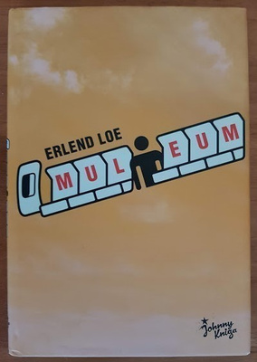 Erlend Loe: Muleum