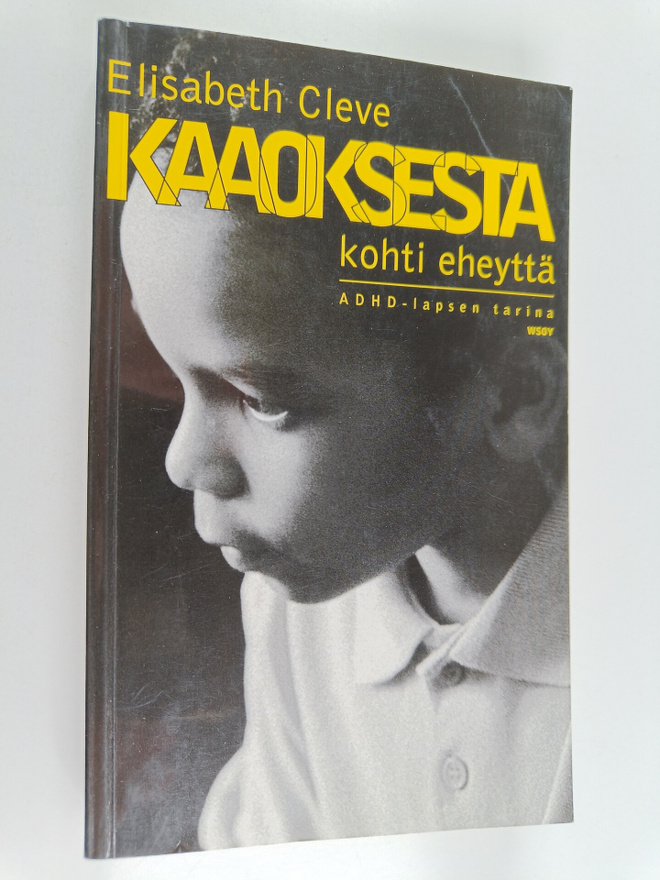 Elisabeth Cleve : Kaaoksesta kohti eheyttä : ADHD-lapsen ...