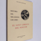 Mateo Rotger : Historia del milagroso crucifijo llamado E... - pikkukuva 1