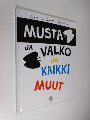 Inger / Lasse Sandberg : Musta ja valko ja kaikki muut