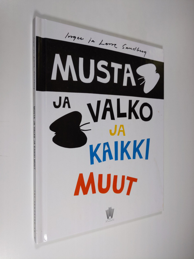 Inger / Lasse Sandberg : Musta ja valko ja kaikki muut