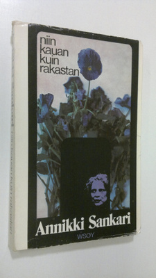 Annikki Sankari : Niin kauan kuin rakastan