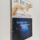 Eric Pearl : The reconnection : paranna muut, parannat it... - pikkukuva 1
