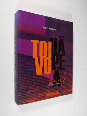 Antti Parpola : Toivo | häpeä : psykiatria modernissa Suo...