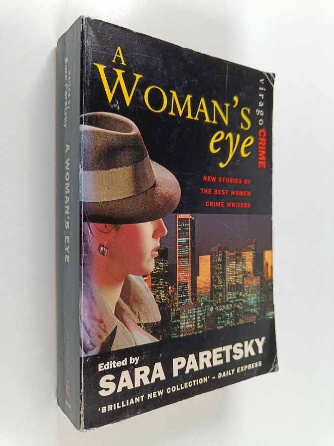 Sara Paretsky : A Woman's Eye : New Stories by the Best W...