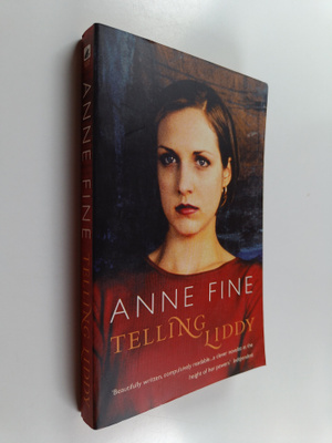Anne Fine : Telling Liddy - A Sour Comedy