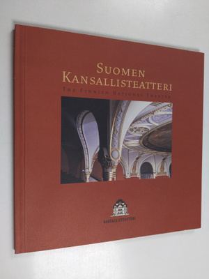 Suomen kansallisteatteri = The Finnish National Theatre