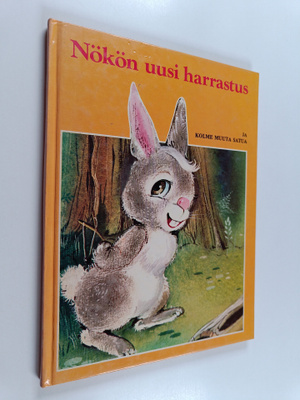 Anja Leppänen : Nökön uusi harrastus ja kolme muuta satua