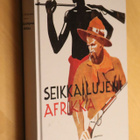 C. T. Eriksson : Seikkailujeni Afrikka ( 2.p. 1999 ) - pikkukuva 1