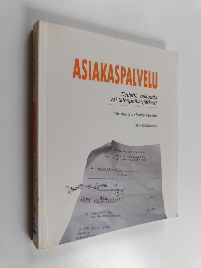 Santeri Kannisto ym. : Asiakaspalvelu : tiedettä, taikuut...
