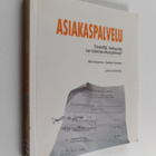 Santeri Kannisto ym. : Asiakaspalvelu : tiedettä, taikuut... - pikkukuva 1