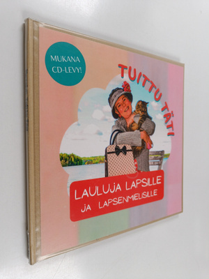 Tuittu Täti : lauluja lapsille ja lapsenmielisille
