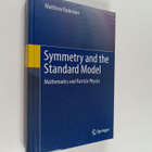 Matthew Robinson : Symmetry and the Standard Model - Math... - pikkukuva 1