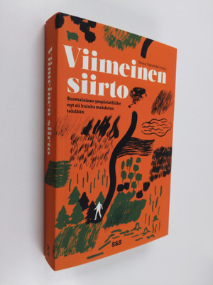 Viimeinen siirto : suomalainen ympäristöliike nyt eli kui...