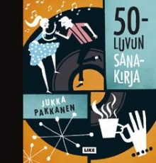 Jukka Pakkanen - 50-luvun sanakirja