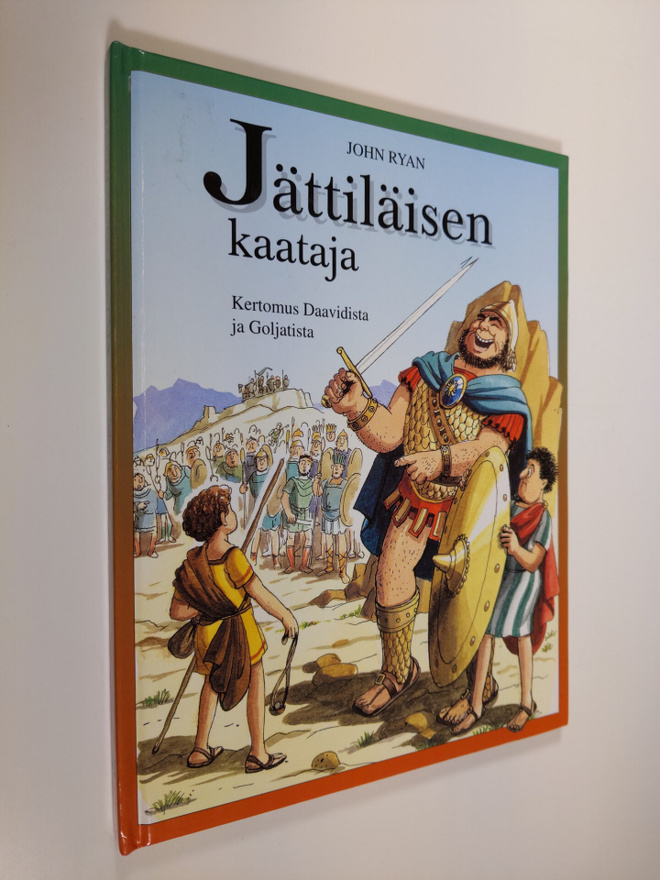 John Ryan : Jättiläisen kaataja : kertomus Daavidista ja ...
