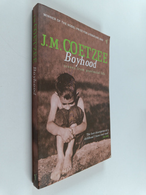J.M. Coetzee : Boyhood : scenes from provincial life