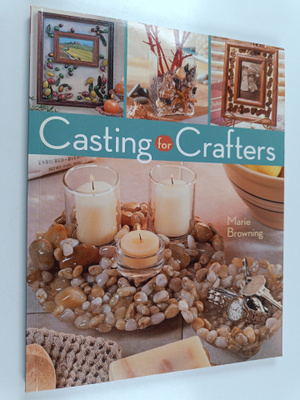 Marie Browning : Casting for Crafters