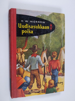 Honore W. Morrow : Uudisasukkaan poika
