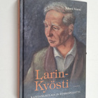 Juhani Niemi : Larin-Kyösti : Kansanlaulaja ja kosmopoliitti - pikkukuva 1