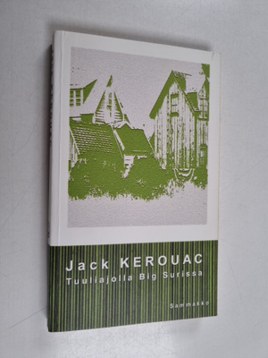 Jack Kerouac : Tuuliajolla Big Surissa