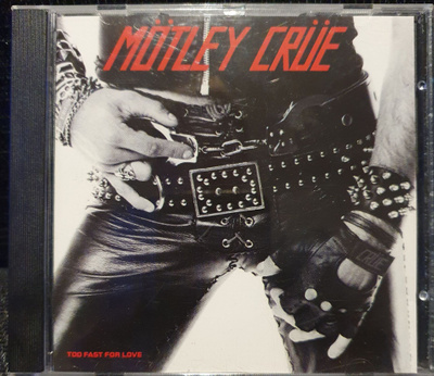 Mötley Crüe - Too fast for love (Cd)