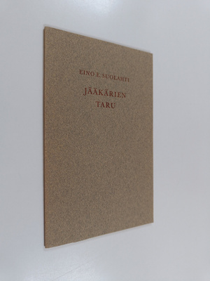 Eino E. Suolahti : Jääkärien taru