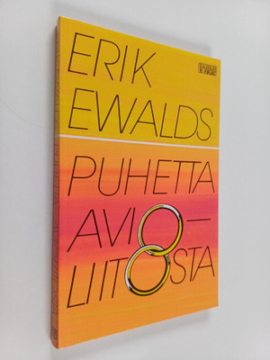 Erik Ewalds : Puhetta avioliitosta