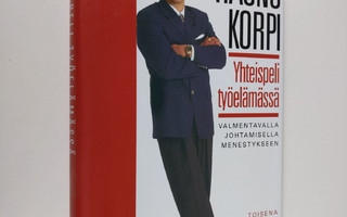 Rauno Korpi : Yhteispeli työelämässä : valmentavalla joht...