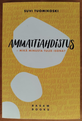 Suvi Tuomikoski: Ammattiahdistus