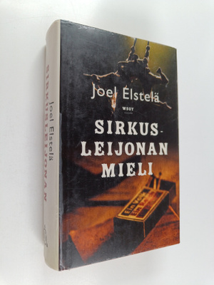 Joel Elstelä : Sirkusleijonan mieli : romaani