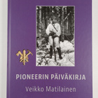 Veikko Matilainen : Pioneerin päiväkirja - pikkukuva 1