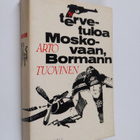 Arto Tuovinen : Tervetuloa Moskovaan, Bormann - pikkukuva 1