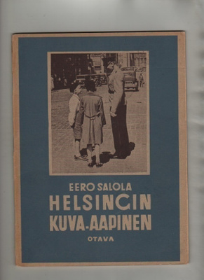 Salola, Eero: Helsingin kuva-aapinen, Otava 1937, nid., K3