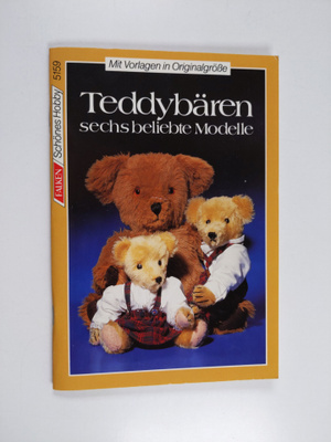 Harald Nadolny ym. : Teddybären - 6 beliebte Modelle
